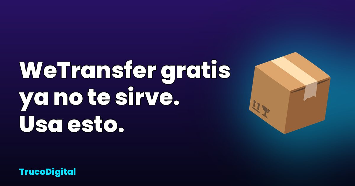 Cómo enviar archivos grandes gratis: 7 formas que funcionan en 2026